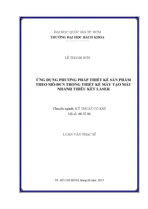 Luận văn thạc sĩ kỹ thuật cơ khí ứng dụng phương pháp thiết kế sản phẩm theo mô đun trong thiết kế máy tạo mẫu nhanh thiêu kết laser
