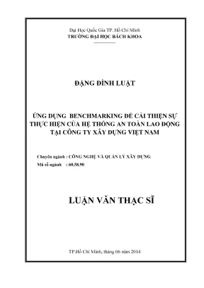 Luận văn thạc sĩ quản lý xây dựng ứng dụng benchmarking để cải thiện sự thực hiện của hệ thống an toàn lao động tại công ty xây dựng việt nam