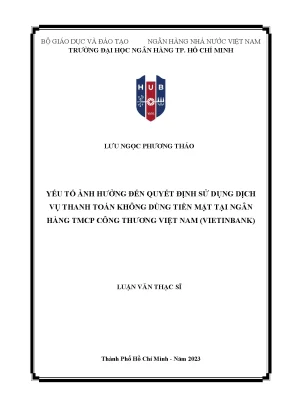 Yếu tố ảnh hưởng đến quyết định sử dụng dịch vụ thanh toán không dùng tiền mặt tại ngân hàng tmcp công thương việt namvietinbank