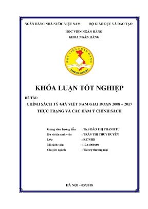 Khóa luận tốt nghiệp ngân hàng chính sách tỷ giá việt nam giai đoạn 20082017 thực trạng và các hàm ý chính sách