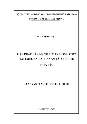 Luận văn thạc sĩ quản trị kinh doanh biện pháp đẩy mạnh dịch vụ logistics tại công ty đại lý vận tải quốc tế phía bắc