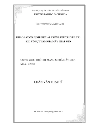 Luận văn thạc sĩ thiết bị mạng và nhà máy điện khảo sát ổn định điện áp trên lưới truyền tải khi có sự tham gia máy phát điện gió