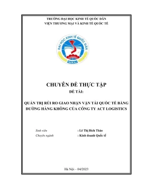 Chuyên đề thực tập quản trị rủi ro giao nhận vận tải quốc tế bằng đường hàng không của công ty act logistics