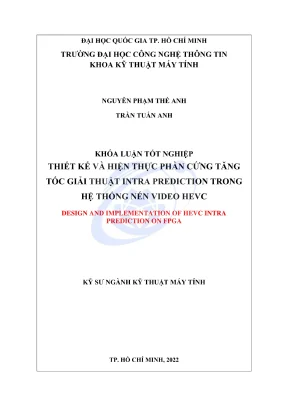 Khóa luận tốt nghiệp kỹ thuật máy tính thiết kế và hiện thực phần cứng tăng tốc giải thuật intra prediction trong hệ thống nén video hevc