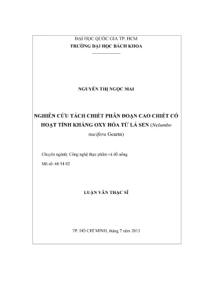 Luận văn thạc sĩ công nghệ thực phẩm nghiên cứu tách chiết phân đoạn cao chiết có hoạt tính kháng oxy hóa từ lá sen nelumbo nucifera geartn