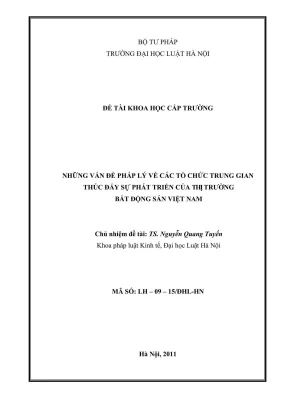 Đề tài nghiên cứu khoa học cấp trường những vấn đề pháp lý về các tổ chức trung gian thúc đẩy sự phát triển của thị trường bất động sản việt nam