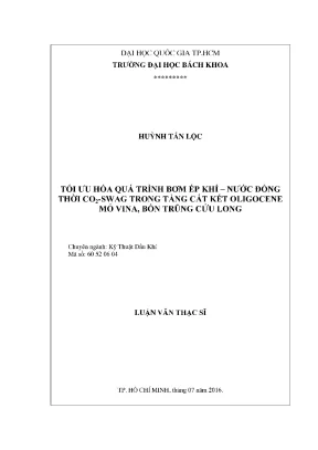 Luận văn thạc sĩ kỹ thuật dầu khí tối ưu hóa quá trình bơm ép khí nước đồng thời co2swag trong tầng cát kết oligogene mỏ vina bồn trũng cửu long