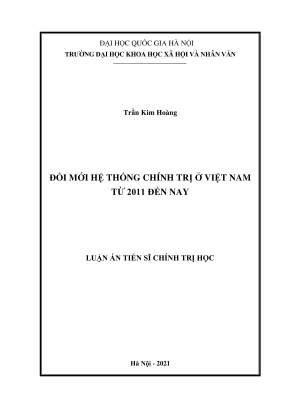 Luận án tiến sĩ chính trị học đổi mới hệ thống chính trị ở việt nam từ 2011 đến nay