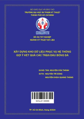 Đồ án tốt nghiệp kỹ thuật dữ liệu xây dựng kho dữ liệu phục vụ hệ thống gợi ý kết quả các trận đấu bóng đá