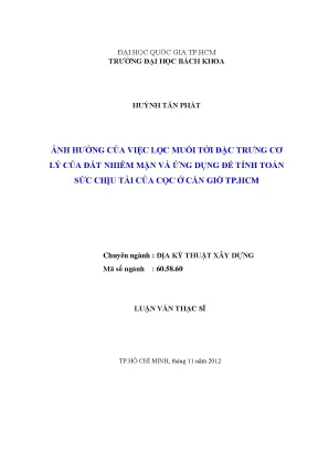 Luận văn thạc sĩ địa kỹ thuật xây dựng ảnh hưởng của việc lọc muối tới đặc trưng cơ lý của đất nhiễm mặn và ứng dụng để tính toán sức chịu tải của cọc ở cần giờ tp hồ chí minh