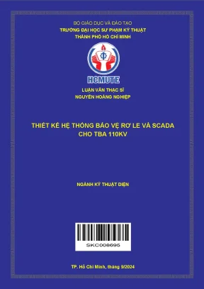 Luận văn thạc sĩ kỹ thuật điện thiết kế hệ thống bảo vệ rơ le và scada cho tba 110kv
