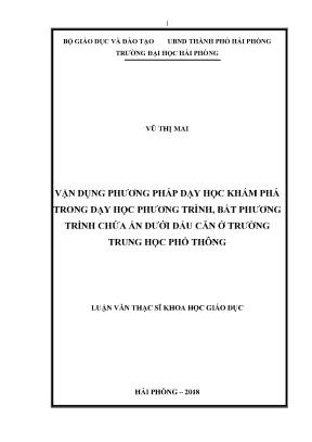 Luận văn thạc sĩ lý luận và phương pháp dạy học bộ môn toán vận dụng phương pháp dạy học khám phá trong dạy học phương trình bất phương trình chứa ẩn dưới dấu căn ở trương trung học phổ thông