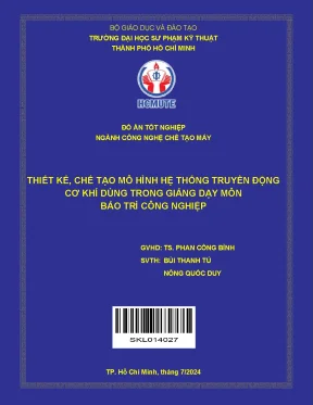 Đồ án tốt nghiệp công nghệ chế tạo máy thiết kế chế tạo mô hình hệ thống truyền động cơ khí dùng trong giảng dạy môn bảo trì công nghiệp
