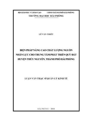 Luận văn thạc sĩ quản lý kinh tế biện pháp nâng cao chất lượng nguồn nhân lực cho trung tâm phát triển quỹ đất huyện thủy nguyên thành phố hải phòng