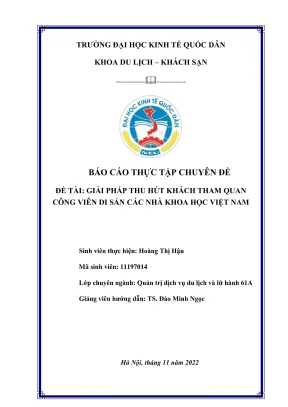 Chuyên đề thực tập giải pháp thu hút khách tham quan công viên di sản các nhà khoa học việt nam