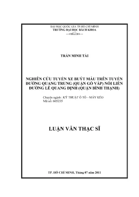 Luận văn thạc sĩ kỹ thuật ô tô máy kéo nghiên cứu tuyến xe buýt mẫu trên tuyến đường quang trung quận gò vấp nối liền đường lê quang định quận bình thạnh