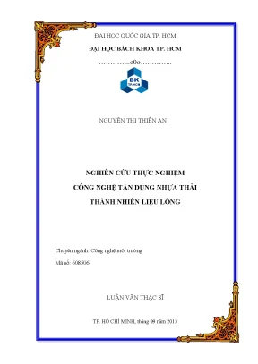 Luận văn thạc sĩ công nghệ môi trường nghiên cứu thực nghiệm công nghệ tận dụng nhựa thải thành nhiên liệu lỏng