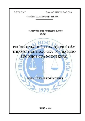 Khóa luận tốt nghiệp phương pháp điều tra tội cố ý gây thương tích hoặc gây tổn hại cho sức khoẻ của người khác