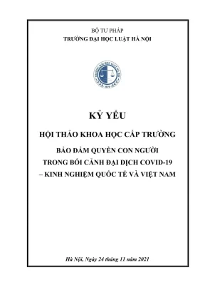 Kỷ yếu hội thảo khoa học cấp trường bảo đảm quyền con người trong bối cảnh đại dịch covid19 kinh nghiệm quốc tế và việt nam