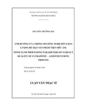 Luận văn thạc sĩ kỹ thuật cơ khí ảnh hưởng của thông số công nghệ đến chất lượng bề mặt sản phẩm tiện siêu âm