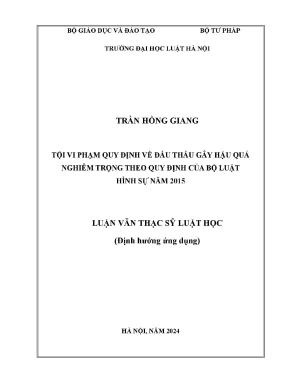 Luận văn thạc sĩ luật học tội vi phạm quy định về đấu thầu gây hậu quả nghiêm trọng theo quy định của bộ luật hình sự năm 2015