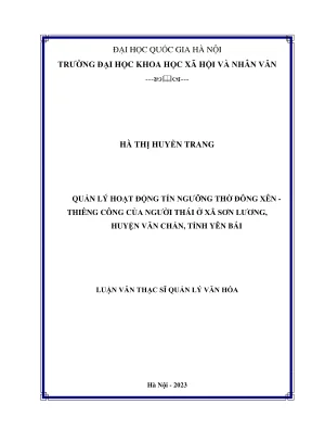 Luận văn thạc sĩ quản lý văn hóa quản lý hoạt động tín ngưỡng thờ đông xên thiêng công của người thái ở xã sơn lương huyện văn chấn tỉnh yên bái