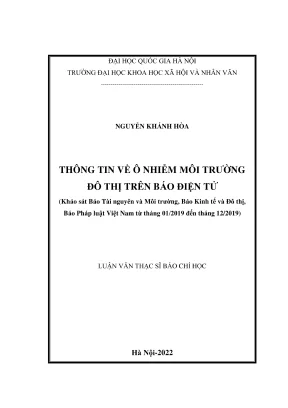 Luận văn thạc sĩ báo chí học thông tin về ô nhiễm môi trường đô thị trên báo điện tử khảo sát báo tài nguyên và môi trường báo kinh tế và đô thị báo pháp luật việt nam từ tháng 12019 đến tháng 122019