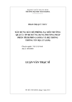 Luận văn thạc sĩ vật lý kỹ thuật xây dựng bản đồ phóng xạ môi trường tại quận 3 tphcm ứng dụng phương pháp phân tích phổ gamma phông thấp và hệ thống thông tin địa lý gis