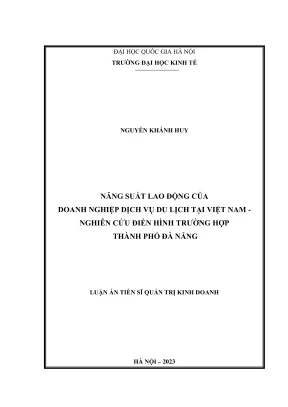 Luận án tiến sĩ quản trị kinh doanh năng suất lao động của các doanh nghiệp dịch vụ du lịch tại việt nam nghiên cứu điển hình trường hợp thành phố đà nẵng