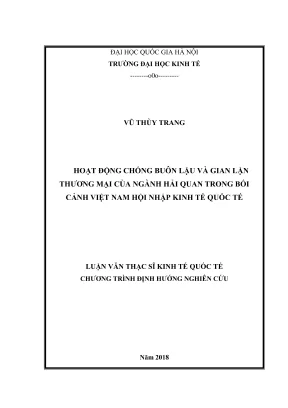 Luận văn thạc sĩ kinh tế quốc tế hoạt động chống buôn lậu và gian lận thương mại của ngành hải quan trong bối cảnh việt nam hội nhập kinh tế quốc tế