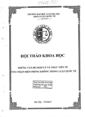 Kỷ yếu hội thảo khoa học cấp khoa những vấn đề pháp lý và thực tiễn về vùng nhận diện phòng không trong luật quốc tế