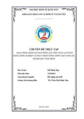 Chuyên đề thực tập hoạt động định giá bất động sản thế chấp tại ngân hàng nông nghiệp và phát triển nông thôn việt nam chi nhánh bắc thái bình