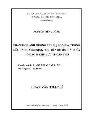 Luận văn thạc sĩ địa kỹ thuật xây dựng phân tích ảnh hưởng của hệ số mũ m trong mô hình hardening soil đến độ ổn định của hố đào ở khu vực tp cần thơ