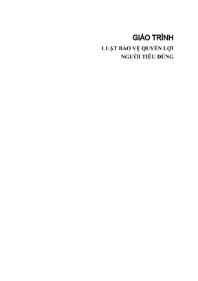 Giáo trình luật bảo vệ quyền lợi người tiêu dùng trường đại học luật hà nội nguyễn thị vân anh chủ biên nguyễn văn cương