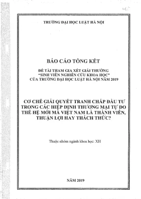 Đề tài sinh viên nghiên cứu khoa học cơ chế giải quyết tranh chấp đầu tư trong các hiệp định thương mại tự do thế hệ mới mà việt nam là thành viên thuận lợi hay thách thức