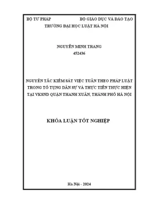 Khóa luận tốt nghiệp nguyên tắc kiểm sát việc tuân theo pháp luật trong tố tụng dân sự và thực tiễn thực hiện tại vksnd quận thanh xuân thành phố hà nội
