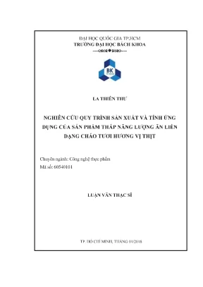 Luận văn thạc sĩ công nghệ thực phẩm nghiên cứu quy trình sản xuất và tính ứng dụng của sản phẩm thấp năng lượng ăn liền dạng cháo tươi hương vị thịt
