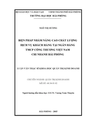 Luận văn thạc sĩ quản trị kinh doanh biện pháp nhằm nâng cao chất lượng dịch vụ khách hàng tại ngân hàng tmcp công thương việt nam chi nhánh hải phòng