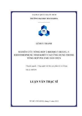 Luận văn thạc sĩ công nghệ vật liệu nghiên cứu tổng hợp 2bromo3hexyl5iodothiophene tinh khiết cao ứng dụng trong tổng hợp polyme dẫn điện