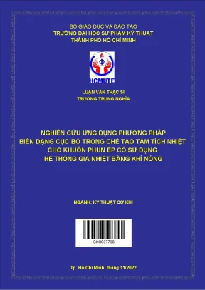 Nghiên cứu ứng dụng phương pháp biến dạng cục bộ trong chế tạo tấm tích nhiệt cho khuôn phun ép có sử dụng hệ thống gia nhiệt bằng khí nóng