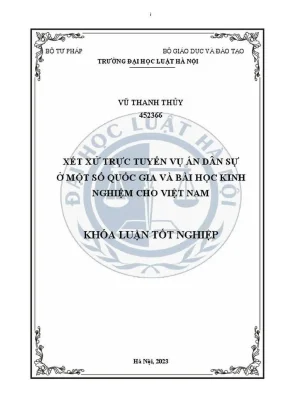 Khóa luận tốt nghiệp xét xử trực tuyến vụ án dân sự ở một số quốc gia và bài học kinh nghiệm cho việt nam