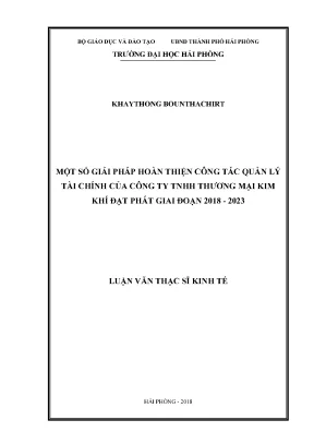 Luận văn thạc sĩ quản lý kinh tế một số giải pháp hoàn thiện công tác quản lý tài chính của công ty tnhh thương mại kim khí đạt phát giai đoạn 2018 2023