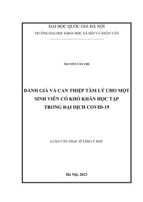 Luận văn thạc sĩ tâm lý học đánh giá và can thiệp tâm lý cho một sinh viên có khó khăn học tập trong đại dịch covid19