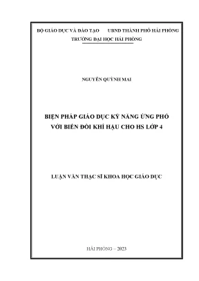 Luận văn thạc sĩ giáo dục học biện pháp giáo dục kỹ năng ứng phó với biến đổi khí hậu cho học sinh lớp 4