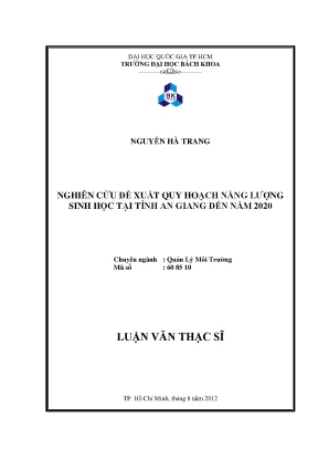 Luận văn thạc sĩ quản lý môi trường nghiên cứu đề xuất quy hoạch năng lượng sinh học tại tỉnh an giang đến năm 2020
