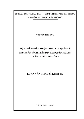 Luận văn thạc sĩ quản lý kinh tế biện pháp hoàn thiện công tác quản lý thu ngân sách trên địa bàn quận hải an thành phố hải phòng