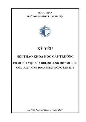 Kỷ yếu hội thảo khoa học cấp trường cơ sở của việc sửa đổi bổ sung một số điều của luật kinh doanh bất động sản 2014