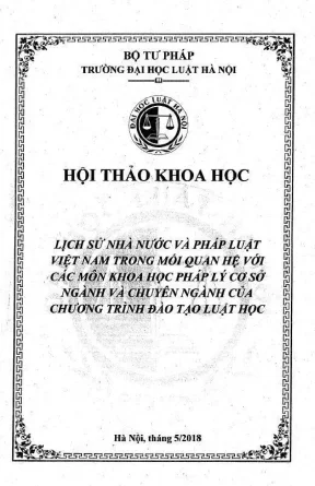 Kỷ yếu hội thảo khoa học cấp khoa lịch sử nhà nước và pháp luật việt nam trong mối quan hệ với các môn khoa học pháp lý cơ sở ngành và chuyên ngành của chương trình đào tạo luật học