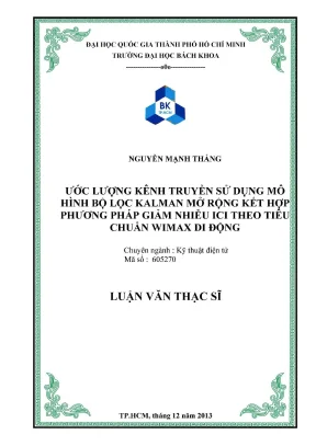 Luận văn thạc sĩ kỹ thuật điện tử ước lượng kênh truyền sử dụng mô hình bộ lọc kalman mở rộng kết hợp phương pháp giảm nhiễu ici theo tiêu chuẩn wimax di động