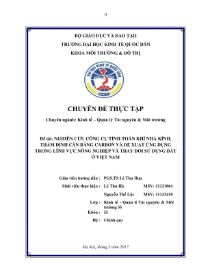 Chuyên đề thực tập nghiên cứu công cụ tính toán khí nhà kính thẩm định cân bằng carbon và đề xuất ứng dụng trong lĩnh vực nông nghiệp và thay đổi sử dụng đất ở việt nam